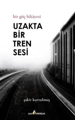 Uzakta Bir Tren Sesi - 1