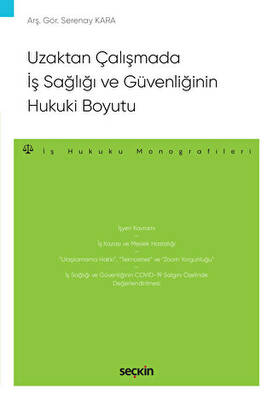Uzaktan Çalışmada İş Sağlığı ve Güvenliğinin Hukuki Boyutu - 1