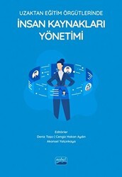 Uzaktan Eğitim Örgütlerinde İnsan Kaynakları Yönetimi - Nobel Akademik Yayıncılık