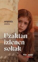 Uzaktan İzlenen Sokak - Kitapmatik Yayınları