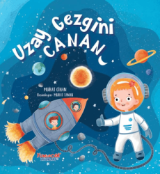 Uzay Gezgini Canan - Yumurcak Yayınları