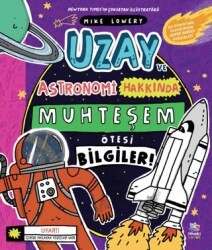 Uzay ve Astronomi Hakkında Muhteşem Ötesi Bilgiler - İthaki Çocuk Yayınları