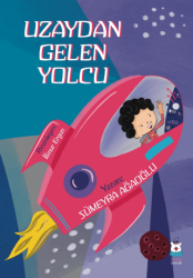 Uzaydan Gelen Yolcu - Luna Çocuk Yayınları