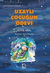 Uzaylı Çocuğun Ödevi - Uçanbalık Yayıncılık