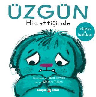 Üzgün Hissettiğimde - 1