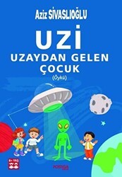 Uzi - Uzaydan Gelen Çocuk Öykü - Postiga Yayınları