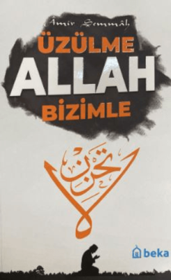 Üzülme Allah Bizimle - 1