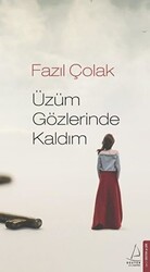 Üzüm Gözlerinde Kaldım - Destek Yayınları
