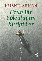 Uzun Bir Yolculuğun Bittiği Yer - Sia Kitap