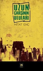 Uzun Çarşının Uluları - Ötüken Neşriyat