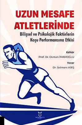 Uzun Mesafe Atletlerinde Bilişsel ve Psikolojik Faktörlerin Koşu Performansına Etkisi - 1