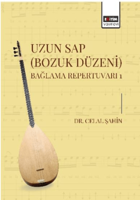 Uzun Sap Bozuk Düzeni Bağlama Repertuvarı 1 - 1