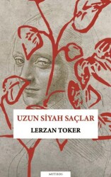 Uzun Siyah Saçlar - Mythos Kitap