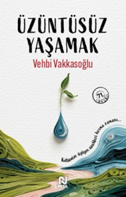 Üzüntüsüz Yaşamak - 1