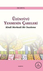 Üzüntüyü Yenmenin Çareleri - Araştırma Yayınları