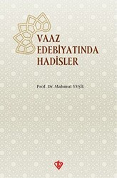 Vaaz Edebiyatında Hadisler - Türkiye Diyanet Vakfı Yayınları