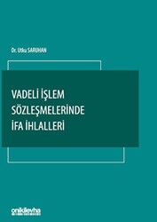 Vadeli İşlem Sözleşmelerinde İfa İhlalleri - On İki Levha Yayınları