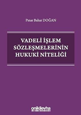 Vadeli İşlem Sözleşmelerinin Hukuki Niteliği - 1
