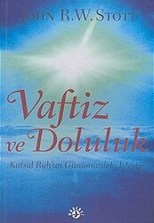 Vaftiz ve Doluluk Kutsal Ruh’un Günümüzdeki İşleyişi - Haberci Basın Yayın