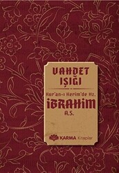 Vahdet Işığı Kuran-ı Kerimde Hz. İbrahim a.s. - Karma Kitaplar