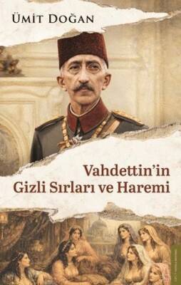 Vahdettin`in Gizli Sırları ve Haremi - 1