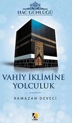 Vahiy İklimine Yolculuk - Çıra Yayınları