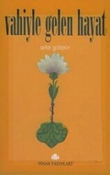 Vahiyle Gelen Hayat - Pınar Yayınları