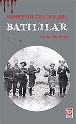 Vahşetin Cellatları Batılılar - 1