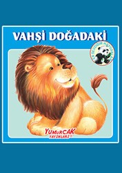 Vahşi Doğadaki En Sevdiğim Hayvanlar Kitabı - Yumurcak Yayınları