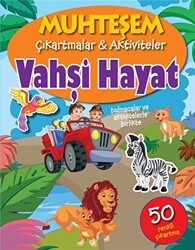 Vahşi Hayat - Muhteşem Çıkartmalar ve Aktiviteler - Parıltı Yayınları