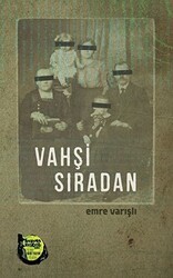 Vahşi Sıradan - Altıkırkbeş Yayınları