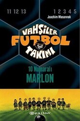 Vahşiler Futbol Takımı 10 - 10 Numaralı Marlon Ciltli - Epsilon Yayınevi