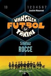 Vahşiler Futbol Takımı 12 - Sihirbaz Rocce Ciltli - Epsilon Yayınevi