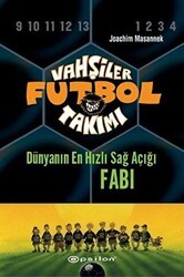 Vahşiler Futbol Takımı 8 - Dünyanın En Hızlı Sağ Açığı Fabi Ciltli - Epsilon Yayınevi