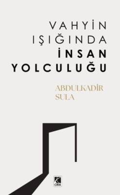 Vahyin Işığında İnsan Yolculuğu - 1