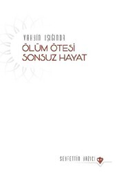 Vahyin Işığında Ölüm Ötesi Sonsuz Hayat - Türkiye Diyanet Vakfı Yayınları