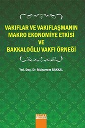 Vakıflar Ve Vakıflaşmanın Makro Ekonomiye Etkisi Ve Bakkaloğlu Vakfı Örneği - Detay Yayıncılık
