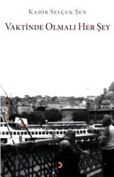 Vaktinde Olmalı Her Şey - Cinius Yayınları