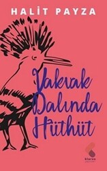 Vakvak Dalında Hüthüt - Klaros Yayınları