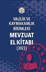 Valilik ve Kaymakamlık Birimleri Mevzuat El Kitabı - Türk İdari Araştırmaları Vakfı