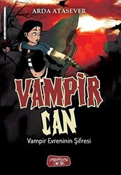 Vampir Evreninin Şifresi - Vampir Can - Yediveren Çocuk