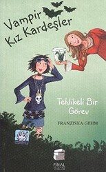 Vampir Kız Kardeşler - Tehlikeli Bir Görev - Final Kültür Sanat Yayınları