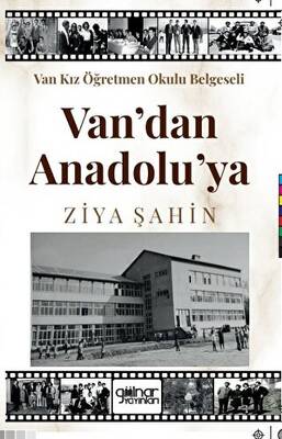 Van Kız Öğretmen Okulu Belgeseli Van’ Dan Anadolu’ Ya - 1
