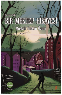 Var Ama Yok - Bir Mektep Hikayesi - 1