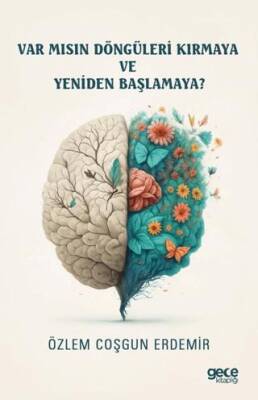 Var mısın Döngüleri Kırmaya ve Yeniden Başlamaya? - 1