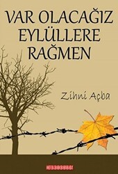 Var Olacağız Eylüllere Rağmen - Bilgeoğuz Yayınları