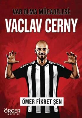 Var Olma Mücadelesi: Vaclav Cerny - 1