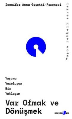 Var Olmak ve Dönüşmek - 1