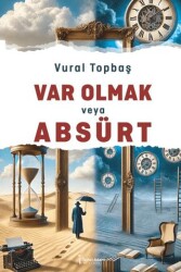 Var Olmak Veya Absürt - İkinci Adam Yayınları