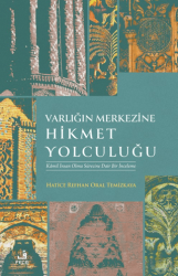 Varlığın Merkezine Hikmet Yolculuğu - Fecr Yayınları